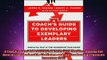 EBOOK ONLINE  A Coachs Guide to Developing Exemplary Leaders Making the Most of The Leadership READ ONLINE