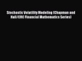 Read Stochastic Volatility Modeling (Chapman and Hall/CRC Financial Mathematics Series) Ebook