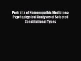 Read Portraits of Homoeopathic Medicines: Psychophysical Analyses of Selected Constitutional