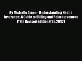 Read By Michelle Green - Understanding Health Insurance: A Guide to Billing and Reimbursement