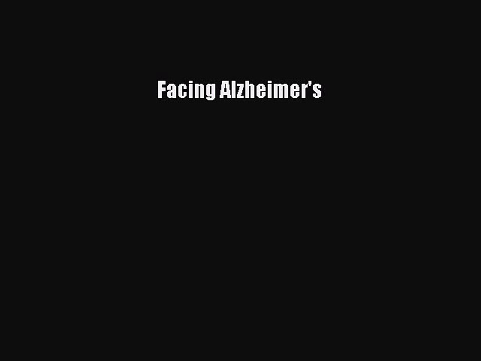 Read Facing Alzheimer's Ebook Free