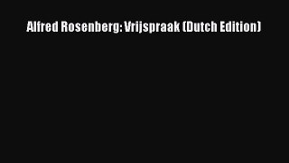 PDF Alfred Rosenberg: Vrijspraak (Dutch Edition)  Read Online