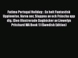 Download Fatima Portugal Holiday: : En helt Fantastisk Upplevelse. Varva ner Slappna av och
