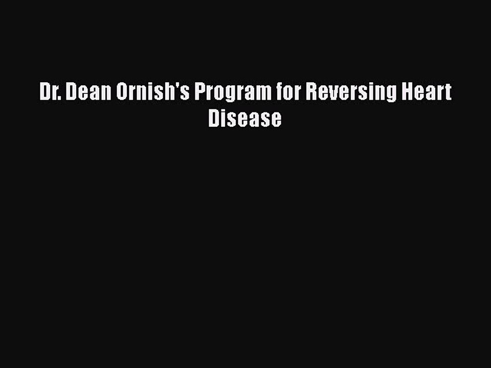 Read Dr. Dean Ornish's Program for Reversing Heart Disease PDF Online