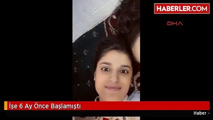 İşe 6 Ay Önce Başlamıştı