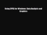 Read Using SPSS for Windows: Data Analysis and Graphics Ebook Free