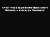 Read Credit Scoring & Its Applications (Monographs on Mathematical Modeling and Computation)