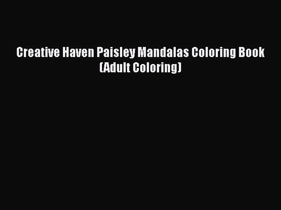 Read Books Creative Haven Paisley Mandalas Coloring Book (Adult Coloring) E-Book Free