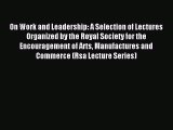 Download On Work and Leadership: A Selection of Lectures Organized by the Royal Society for