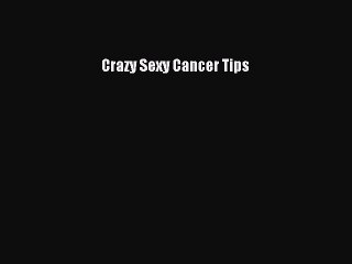Download Books Crazy Sexy Cancer Tips E-Book Free