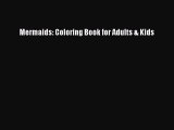 Read Books Mermaids: Coloring Book for Adults & Kids E-Book Free