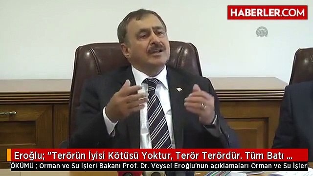 Eroğlu: Terörün İyisi Kötüsü Yoktur, Terör Terördür. Tüm Batı Ülkeleri de Bunları Bilmelidir