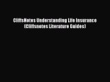 Read CliffsNotes Understanding Life Insurance (Cliffsnotes Literature Guides) Ebook Free