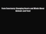 Read Farm Sanctuary: Changing Hearts and Minds About Animals and Food Ebook Free