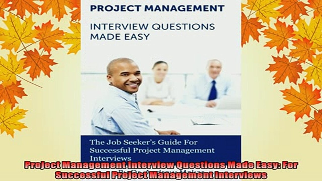 READ book  Project Management Interview Questions Made Easy For Successful Project Management Full EBook