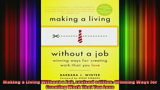 READ book  Making a Living Without a Job revised edition Winning Ways for Creating Work That You Full EBook
