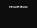Read Arthritis and Folk Medicine Ebook Free