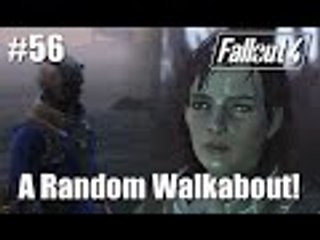 Fallout 4: Part 56 - Another Random Walkabout and Blown out