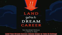 READ book  Land Your Dream Career Eleven Steps to Take in College Full Free