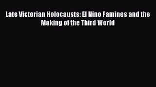 [PDF] Late Victorian Holocausts: El Nino Famines and the Making of the Third World E-Book Free