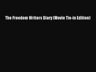 [PDF] The Freedom Writers Diary (Movie Tie-in Edition) ebook textbooks