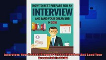 READ book  Interview How To Best Prepare For An Interview And Land Your Dream Job In 2016 Full EBook