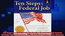 READ FREE FULL EBOOK DOWNLOAD  Ten Steps to a Federal Job Navigating the Federal Job System Writing Federal Resumes KSAs Full Free