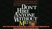 READ FREE FULL EBOOK DOWNLOAD  Dont Hire Anyone Without Me A Revolutionary Approach to Interviewing and Hiring the Full Ebook Online Free