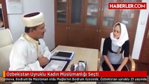 Özbekistan Uyruklu Kadın Müslümanlığı Seçti