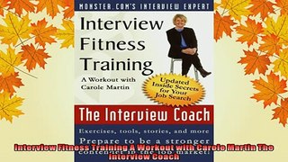 READ book  Interview Fitness Training A Workout with Carole Martin The Interview Coach Full EBook