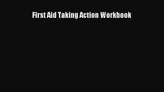 [PDF] First Aid Taking Action Workbook Download Online