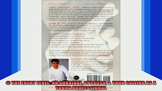 Free Full PDF Downlaod   THE ENTRY LEVEL ON SURVIVAL SUCCESS  YOUR CALLING AS A YOUNG PROFESSIONAL Full Ebook Online Free