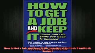 READ book  How to Get a Job and Keep It Occupational Outlook Handbook Series Full Free