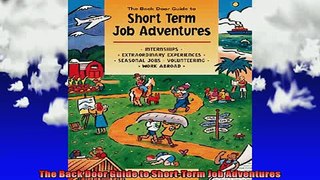 READ book  The Back Door Guide to ShortTerm Job Adventures Full EBook