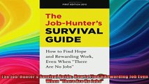READ book  The JobHunters Survival Guide How to Find a Rewarding Job Even When There Are No Jobs Full EBook