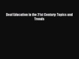 Download Deaf Education in the 21st Century: Topics and Trends PDF Free