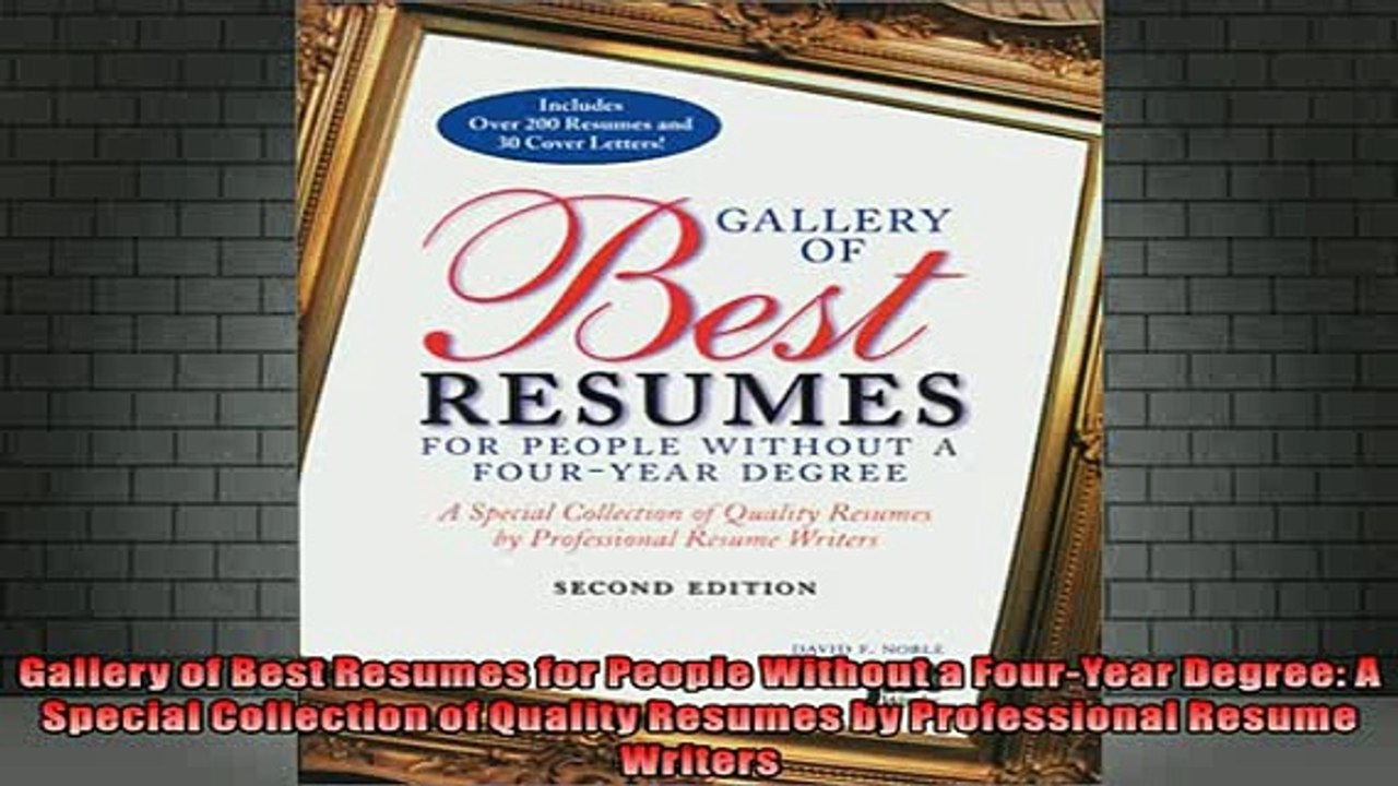 READ book  Gallery of Best Resumes for People Without a FourYear Degree A Special Collection of Full EBook