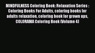 Read Books MINDFULNESS Coloring Book: Relaxation Series : Coloring Books For Adults coloring