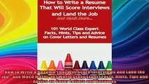 READ book  How to Write a Resume That Will Score Interviews and Land the Job  and Much More  101 Full Free
