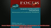 EBOOK ONLINE  Focus Major Depressive Disorder Maintenance of Certification MOC Workbook  FREE BOOOK ONLINE