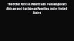 [PDF] The Other African Americans: Contemporary African and Caribbean Families in the United