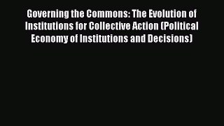 [Read] Governing the Commons: The Evolution of Institutions for Collective Action (Political