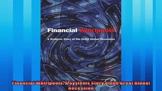 Popular book  Financial Whirlpools A Systems Story of the Great Global Recession