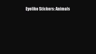 Read Eyelike Stickers: Animals Ebook Free