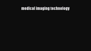 Download medical imaging technology PDF Free