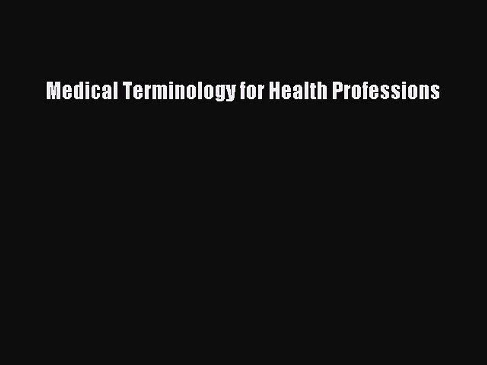 Read Medical Terminology for Health Professions Ebook Free