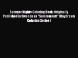 Read Summer Nights Coloring Book: Originally Published in Sweden as Sommarnatt (Daydream Coloring