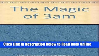 Download The Magic of 3am, 1e  Ebook Online