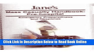 Read Jane s Mass Casualty Handbooks - Pre Hospital: Pre-Hospital : Emergency Preparedness and