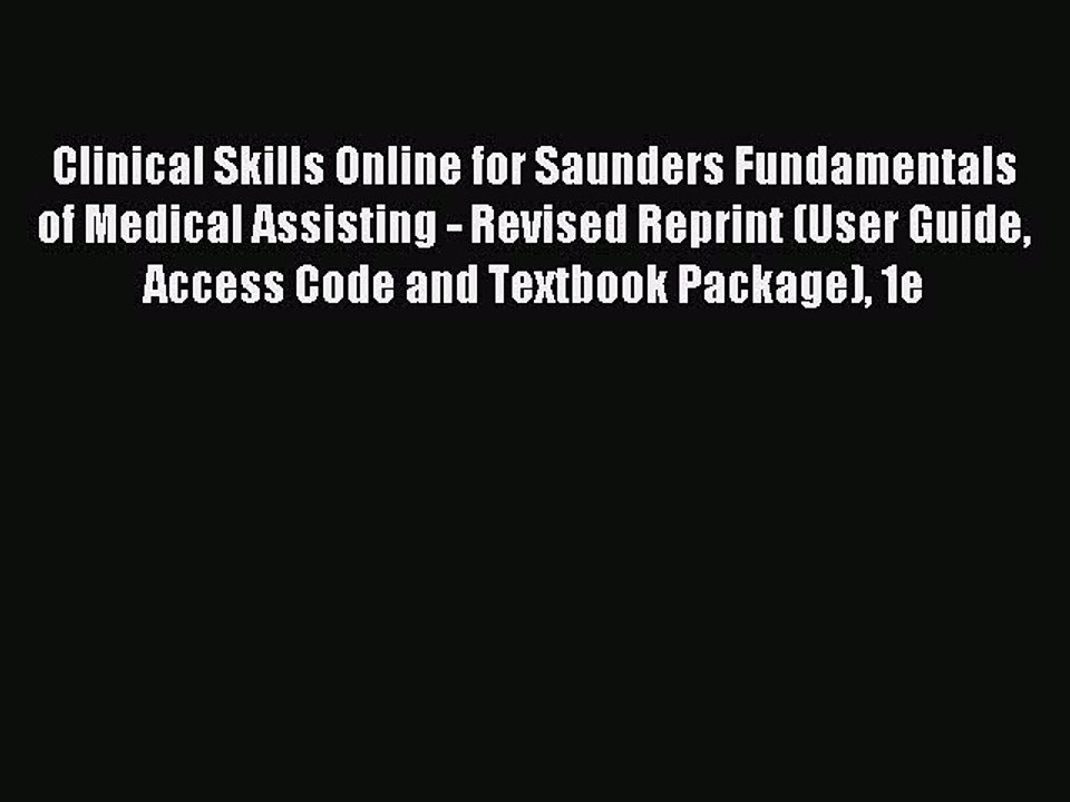 Download Clinical Skills Online for Saunders Fundamentals of Medical Assisting - Revised Reprint